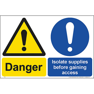 Danger isolate supplies before gaining access