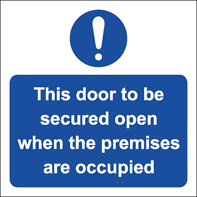 Door to be secured open when premises are occupied with Symbol