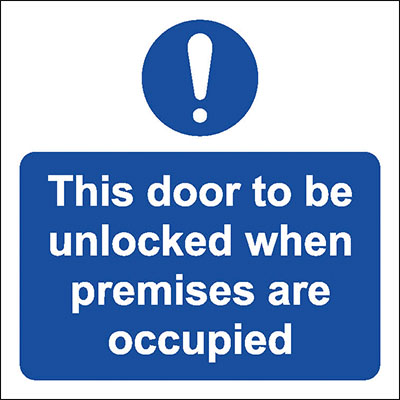 Door to be unlocked when premises are occupied with Symbol
