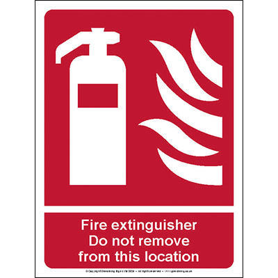 Fire Extinguisher Do Not Remove From This Location