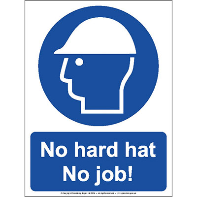 No hard hat no job!