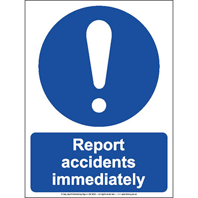 Report accidents immediately