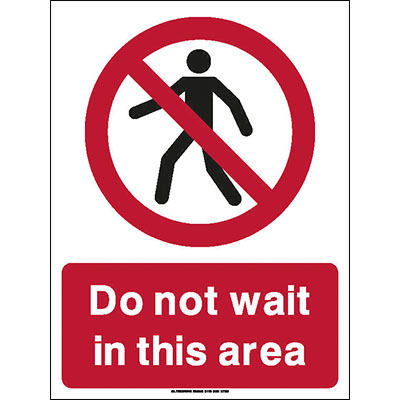 Do not wait in this area sign