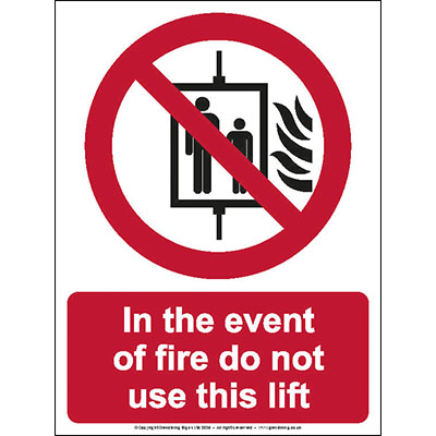 In the event of fire do not use this lift sign