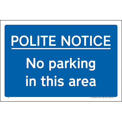 Polite notice no parking in this area