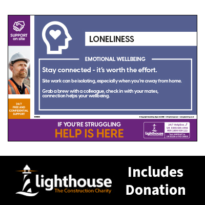 Loneliness - Emotional Wellbeing - Support on Site Sign - Including Lighthouse Charity Donation