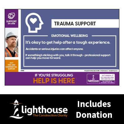Trauma Support - Emotional Wellbeing - Support on Site Sign - Including Lighthouse Charity Donation