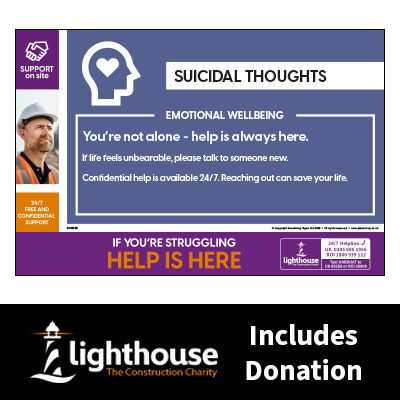 Suicidal Thoughts - Emotional Wellbeing - Support on Site Sign - Including Lighthouse Charity Donation