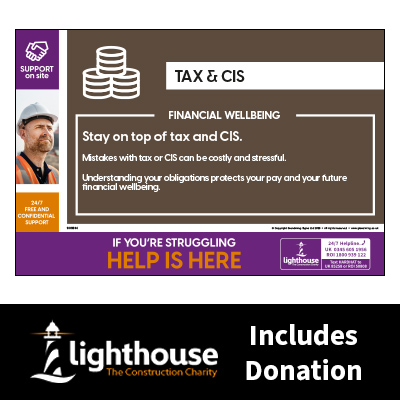 Tax & CIS - Financial Wellbeing - Support on Site Sign - Including Lighthouse Charity Donation