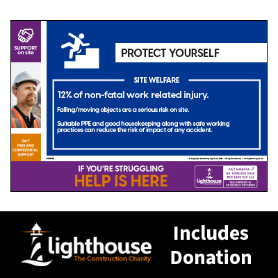 Protect Yourself - Site Welfare - Support on Site Sign - Including Lighthouse Charity Donation