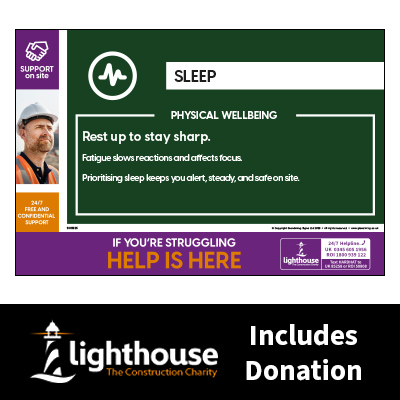Sleep - Physical Wellbeing - Support on Site Sign - Including Lighthouse Charity Donation